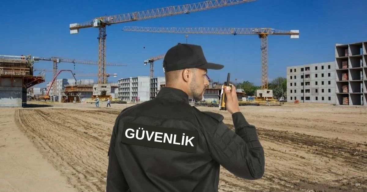 Şantiye - İnşaat Özel Güvenlik Hizmeti